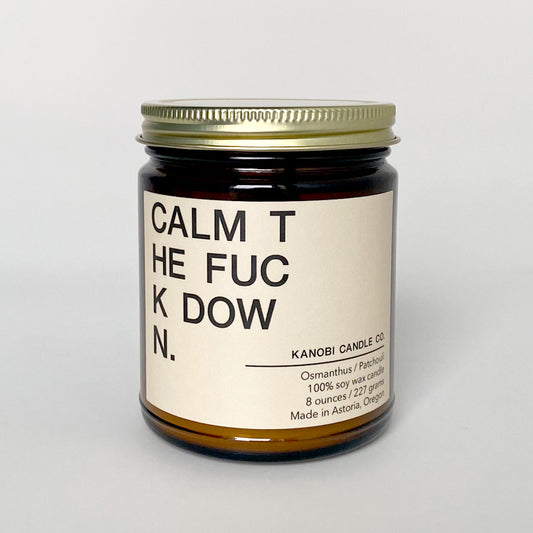 CALM THE FUCK DOWN.